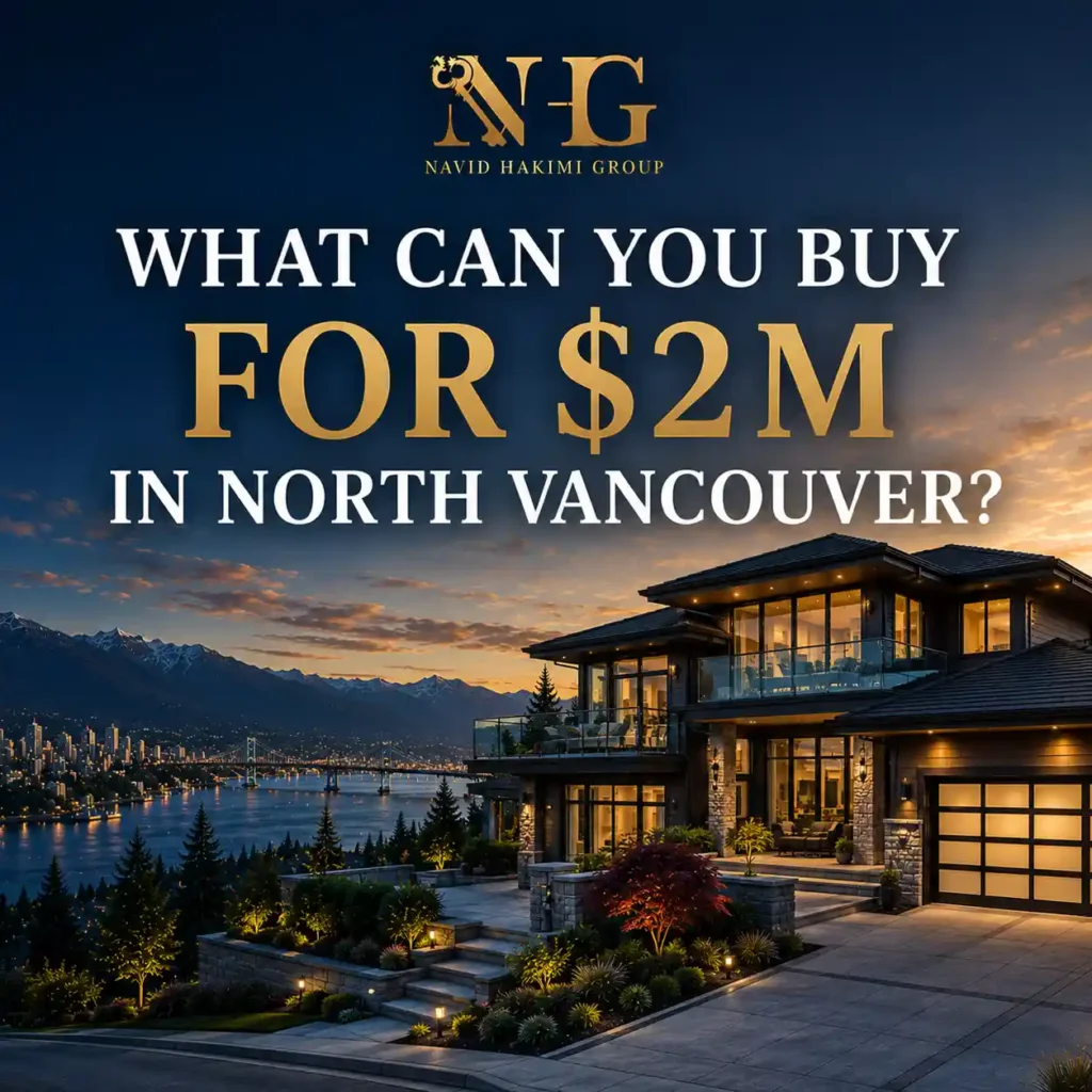 Navid Hakimi Group What Can You Buy for $2M in North Vancouver? 6 What Can You Buy for $2M in North Vancouver