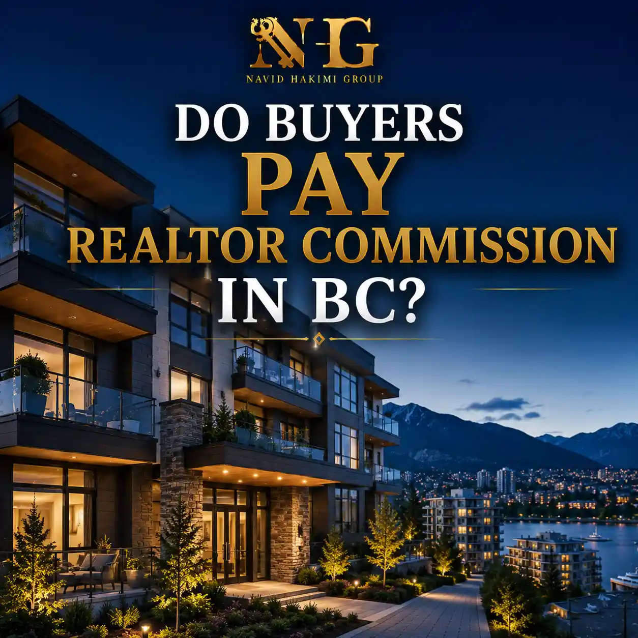 Navid Hakimi Group Home 12 Do Buyers Pay Realtor Commission in BC